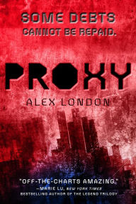Title: Proxy, Author: Alex London