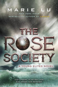 Title: The Rose Society (Young Elites Series #2), Author: Marie Lu