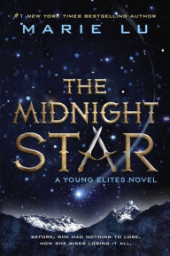 Title: The Midnight Star (Young Elites Series #3), Author: Marie Lu