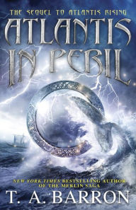 Title: Atlantis in Peril (Atlantis Saga Series #2), Author: T. A. Barron