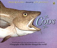 Title: The Cod's Tale: A Biography of the Fish that Changed the World!, Author: Mark Kurlansky