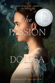 Title: The Passion of Dolssa, Author: Julie Berry