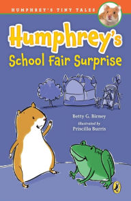 Title: Humphrey's School Fair Surprise (Humphrey's Tiny Tales Series #4), Author: Betty G. Birney