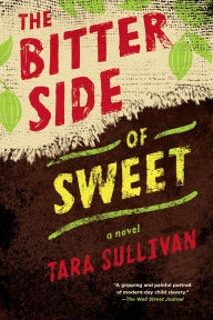 Title: The Bitter Side of Sweet, Author: Tara Sullivan