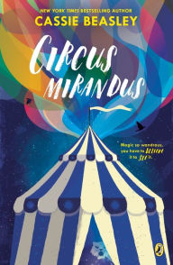 Title: Circus Mirandus, Author: Cassie Beasley