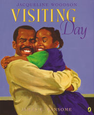Title: Visiting Day, Author: Jacqueline Woodson