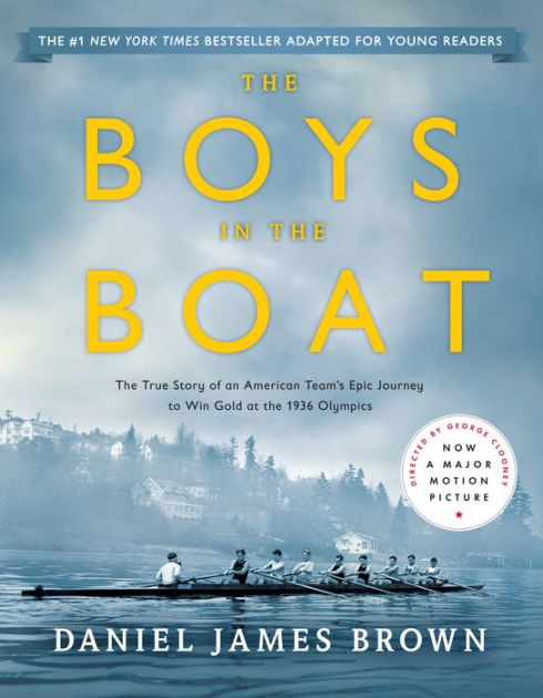 The Boys in the Boat (Young Readers Adaptation): The True Story of an  American Team's Epic Journey to Win Gold at the 1936 Olympics by Daniel  James Brown, Paperback