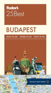 Title: Fodor's Budapest 25 Best, Author: Fodor's Travel Publications