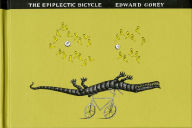 Title: The Epiplectic Bicycle, Author: Edward Gorey