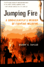 Jumping Fire: A Smokejumper's Memoir of Fighting Wildfire