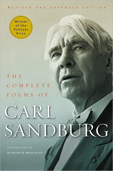 The Complete Poems Of Carl Sandburg: Revised And Expanded Edition By ...