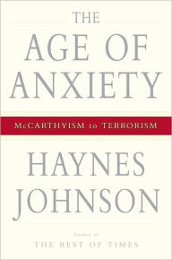 The Age of Anxiety: McCarthyism to Terrorism