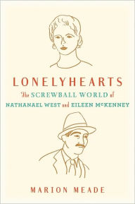 Lonelyhearts: The Screwball World of Nathanael West and Eileen McKenney
