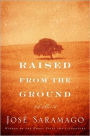 Raised from the Ground