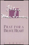 Pray For A Brave Heart