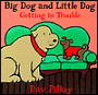 Big Dog and Little Dog Getting in Trouble (Big Dog and Little Dog Series)