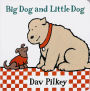 Big Dog and Little Dog (Big Dog and Little Dog Series)