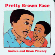 Title: Pretty Brown Face: Family Celebration Board Books, Author: Andrea Davis Pinkney