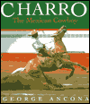 Charro: The Mexican Cowboy