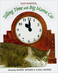 Title: Telling Time with Big Mama Cat, Author: Dan Harper