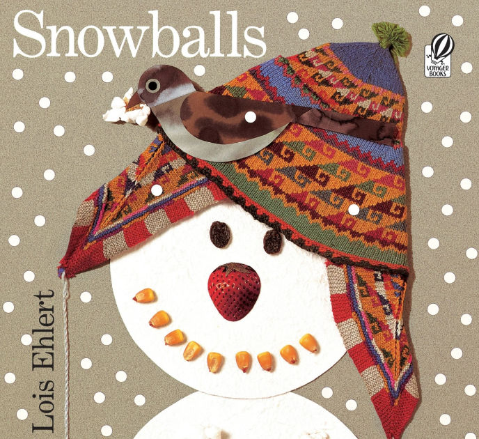 Snowballs by Lois Ehlert, Paperback Barnes & Noble®