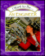 I Want to Be an Engineer