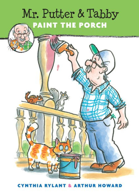 Mr. Putter and Tabby Paint the Porch by Cynthia Rylant Arthur