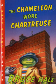 Title: The Chameleon Wore Chartreuse (Chet Gecko Series), Author: Bruce Hale