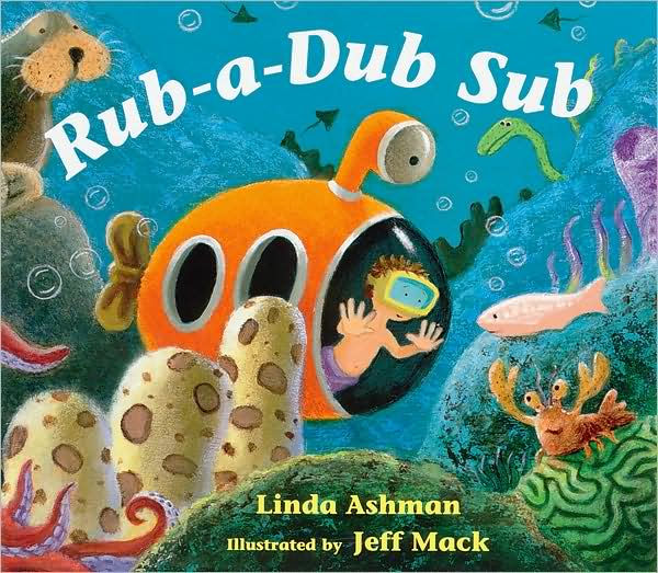 RubaDub Sub by Linda Ashman, Jeff Mack , Hardcover Barnes & Noble®