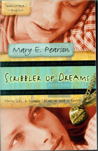 Title: Scribbler of Dreams, Author: Mary E. Pearson