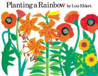 Title: Planting a Rainbow Board Book, Author: Lois Ehlert
