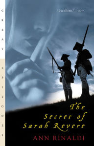 Title: The Secret of Sarah Revere, Author: Ann Rinaldi