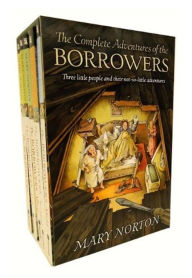 Title: The Complete Adventures of the Borrowers: 5-Book Paperback Box Set, Author: Mary Norton