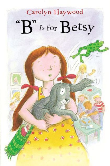 "B" Is For Betsy By Carolyn Haywood, Paperback | Barnes & Noble®