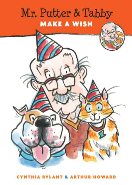 Mr. Putter and Tabby Make a Wish by Cynthia Rylant Arthur Howard