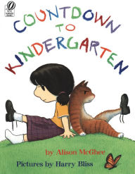 Title: Countdown to Kindergarten: A Kindergarten Readiness Book for Kids, Author: Alison McGhee