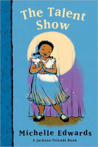 The Talent Show: A Jackson Friends Book