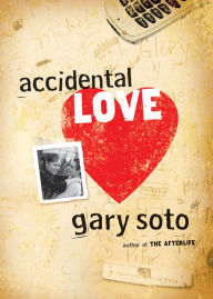 Title: Accidental Love, Author: Gary Soto