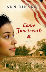 Title: Come Juneteenth, Author: Ann Rinaldi