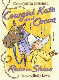 Title: Cowgirl Kate and Cocoa: Rain or Shine, Author: Erica Silverman