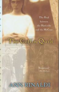 Title: The Coffin Quilt: The Feud between the Hatfields and the McCoys, Author: Ann Rinaldi