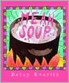 Mean Soup