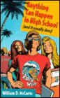 Anything Can Happen in High School: And It Usually Does