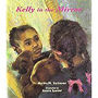 Storytown: Library Book Grade K Kelly/Mirror