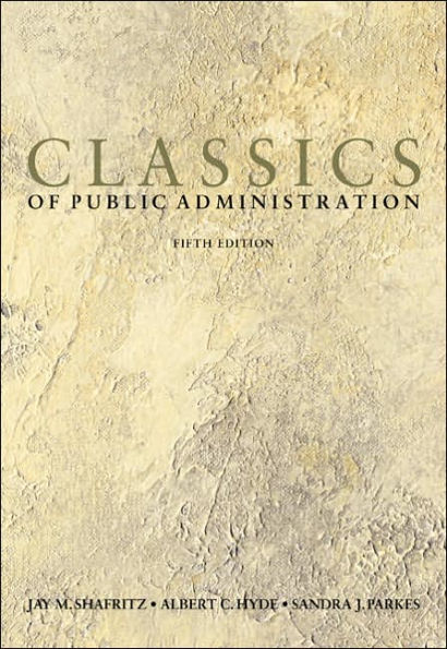 Classics of Public Administration / Edition 5