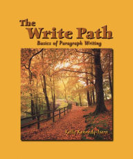 The Write Path: Basics of Paragraph Writing / Edition 1