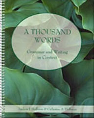A Thousand Words: Grammar and Writing in Context (with InfoTrac) / Edition 1