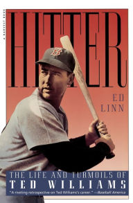 Title: Hitter: The Life and Turmoils of Ted Williams, Author: Ed Linn