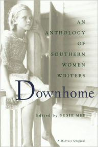 Title: Downhome: An Anthology of Southern Women Writers, Author: Susie Mee