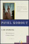 I Am Snowing: The Confessions Of A Woman of Prague